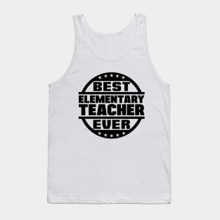 Best Elementary Teacher Ever Tank Top